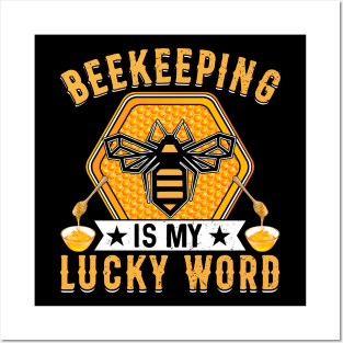 Beekeeping is my lucky word Posters and Art